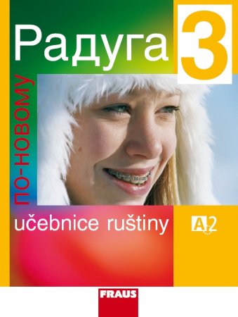 Učebnice Raduga 3, úroveň A2, vydavatelství Fraus